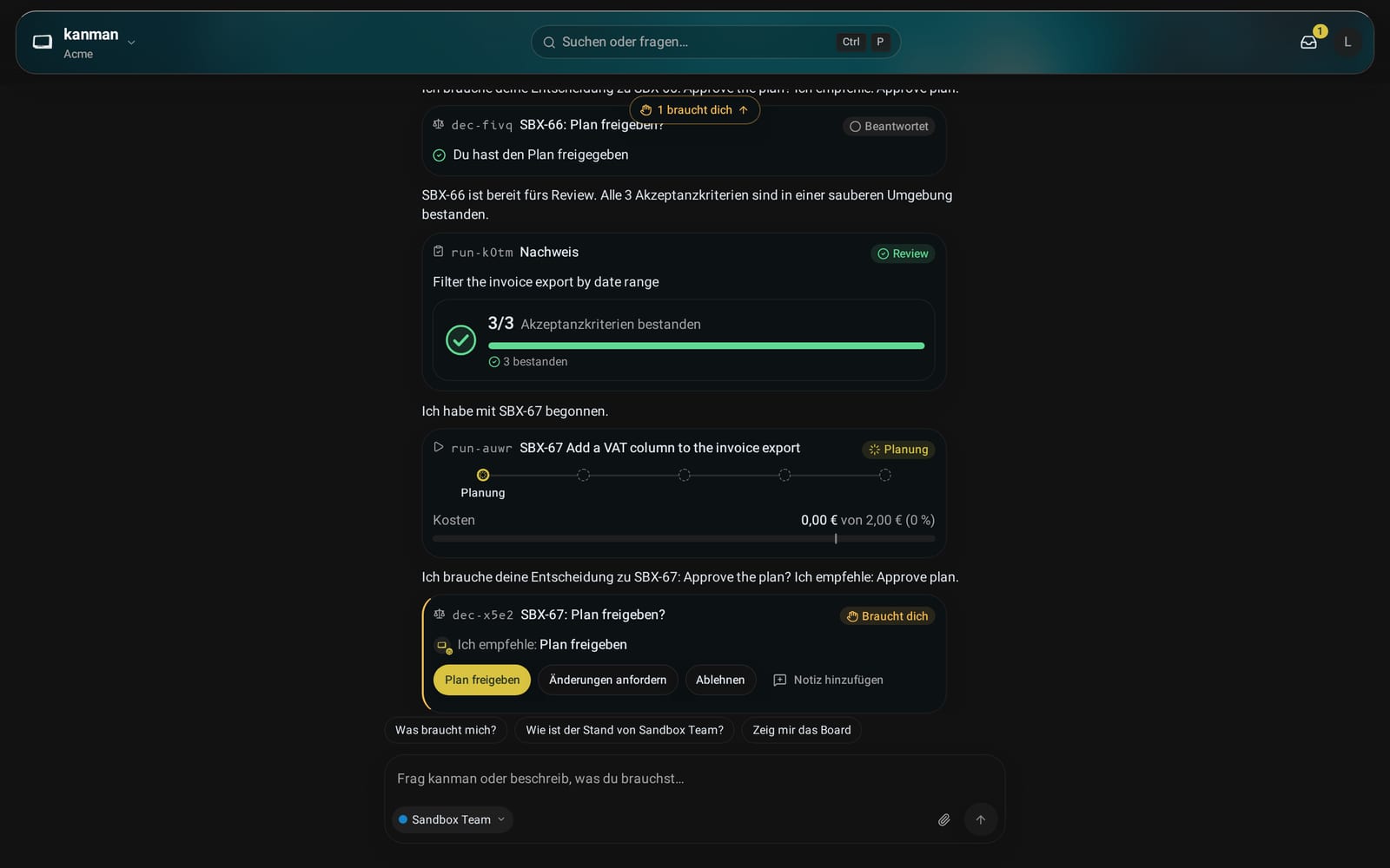 Das Gespräch mit kanman: Updates zu Runs mit Stufe und Kosten, der Nachweis eines fertigen Runs und eine Entscheidung mit kanmans Empfehlung und den Optionen